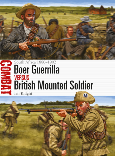 Boer Guerrilla vs British Mounted Soldier: South Africa 1880–1902 (Combat) book cover by Ian Knight