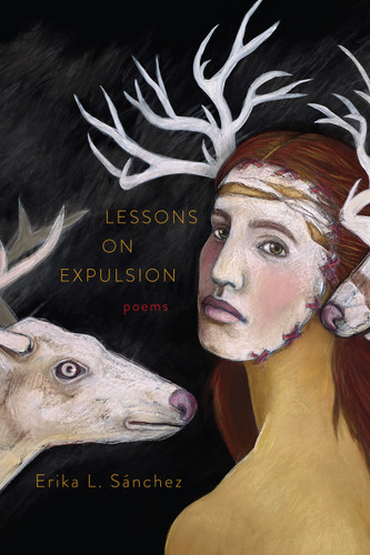 Lessons on Expulsion: Poems book cover by Erika L. Sánchez