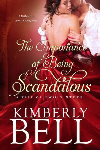 The Importance of Being Scandalous (Tale of Two Sisters #1) book cover by Kimberly Bell