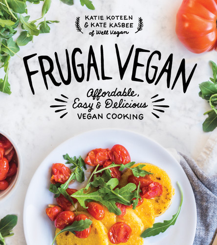 Frugal Vegan: Affordable, Easy & Delicious Vegan Cooking book cover by Katie Koteen, Kate Kasbee