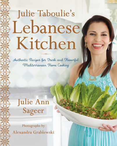 Julie Taboulie's Lebanese Kitchen: Authentic Recipes for Fresh and Flavorful Mediterranean Home Cooking book cover by Julie Ann Sageer, Leah Bhabha