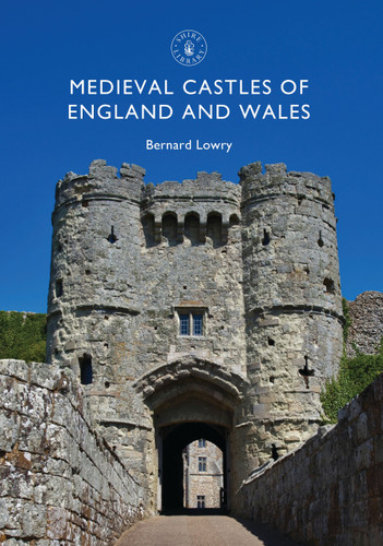 Medieval Castles of England and Wales (Shire Library #837) book cover by Bernard Lowry