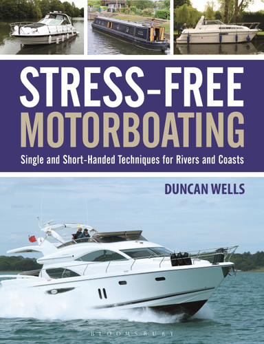 Stress-Free Motorboating: Single and Short-Handed Techniques book cover by Duncan Wells