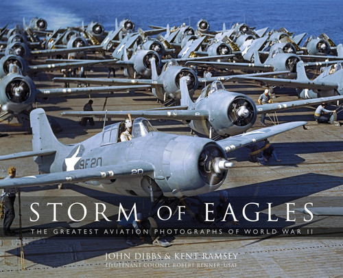 Storm of Eagles: The Greatest Aviation Photographs of World War II book cover by John Dibbs, Kent Ramsey, Robert "Cricket" Renner