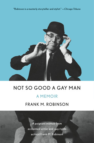 Not So Good a Gay Man: A Memoir book cover by Frank M. Robinson