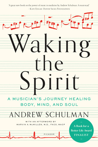 Waking the Spirit: A Musician's Journey Healing Body, Mind, and Soul book cover by Andrew Schulman