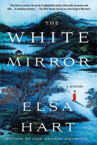 The White Mirror: A Mystery (Li Du Novels #2) book cover by Elsa Hart