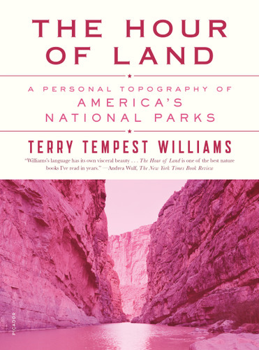 The Hour of Land: A Personal Topography of America's National Parks book cover by Terry Tempest Williams