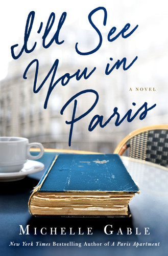 I'll See You in Paris: A Novel book cover by Michelle Gable