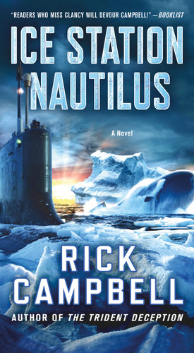 Ice Station Nautilus: A Novel (Trident Deception Series #3) book cover by Rick Campbell