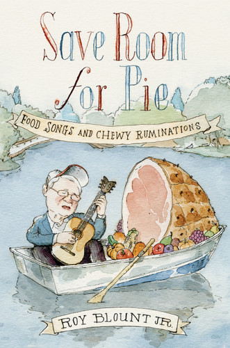 Save Room for Pie: Food Songs and Chewy Ruminations book cover by Roy Blount, Jr., Jr.