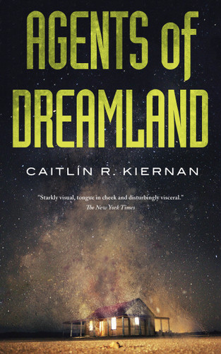 Agents of Dreamland (Tinfoil Dossier #1) book cover by Caitlin R. Kiernan