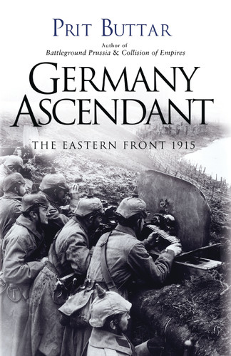 Germany Ascendant: The Eastern Front 1915 book cover by Prit Buttar