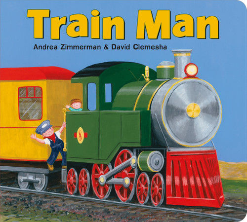 Train Man (Digger Man #3) book cover by Andrea Zimmerman, David Clemesha