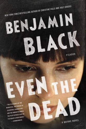 Even the Dead: A Quirke Novel (Quirke #7) book cover by John Banville, Benjamin Black