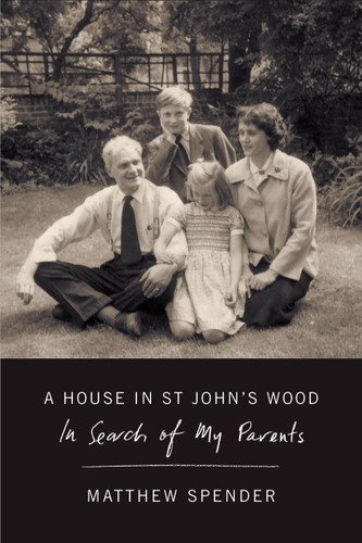 A House in St John's Wood: In Search of My Parents book cover by Matthew Spender
