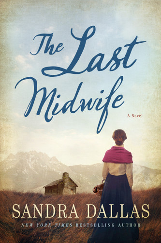 The Last Midwife: A Novel book cover by Sandra Dallas