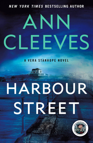 Harbour Street: A Vera Stanhope Mystery (Vera Stanhope #6) [9781250104977]