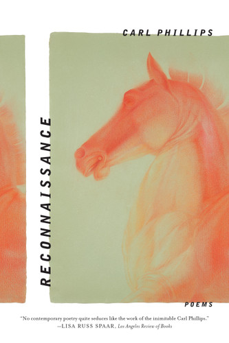 Reconnaissance: Poems book cover by Carl Phillips