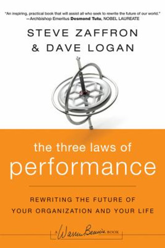 The Three Laws of Performance : Rewriting the Future of Your Organization and Your Life [Hardcover] Cover