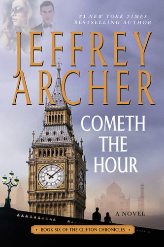 Cometh the Hour: Book Six Of the Clifton Chronicles book cover by Jeffrey Archer