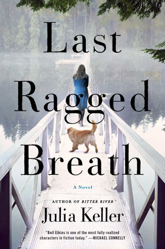 Last Ragged Breath: A Novel (Bell Elkins Novels #4) book cover by Julia Keller