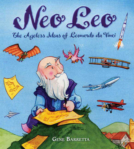 Neo Leo: The Ageless Ideas of Leonardo da Vinci (Famous Inventors in History) book cover by Gene Barretta