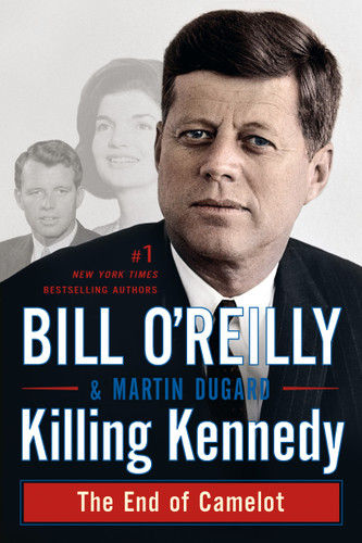 Killing Kennedy: The End of Camelot (Bill O'Reilly's Killing Series) book cover by Bill O'Reilly, Martin Dugard