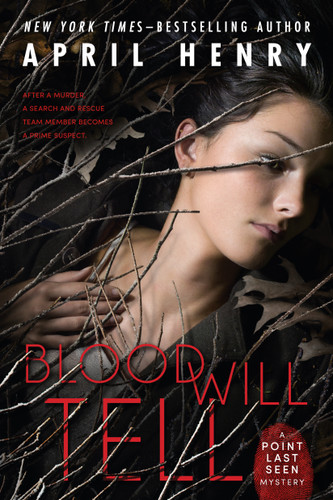 Blood Will Tell: A Point Last Seen Mystery (Point Last Seen #2) book cover by April Henry