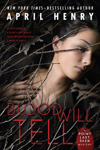 Blood Will Tell: A Point Last Seen Mystery (Point Last Seen #2) book cover by April Henry