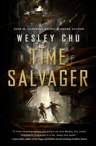 Time Salvager (Time Salvager #1) book cover by Wesley Chu