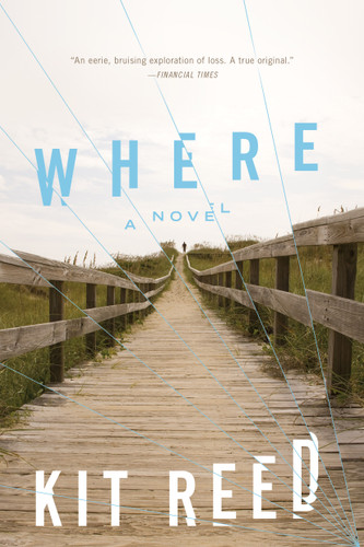 Where: A Novel book cover by Kit Reed