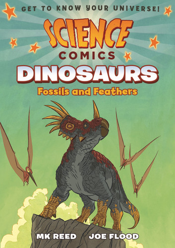 Science Comics: Dinosaurs: Fossils and Feathers (Science Comics) book cover by MK Reed