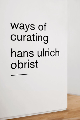 Ways of Curating book cover by Hans Ulrich Obrist