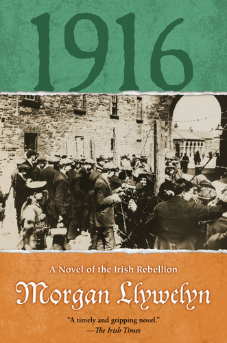 1916: A Novel of the Irish Rebellion (Irish Century #1) book cover by Morgan Llywelyn