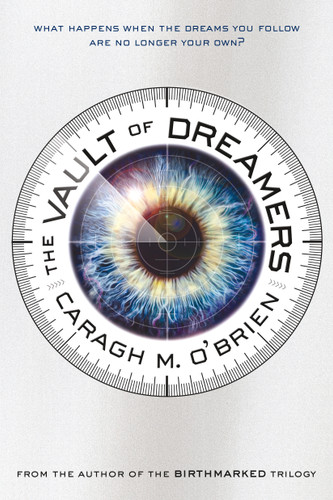 The Vault of Dreamers book cover by Caragh M. O'Brien
