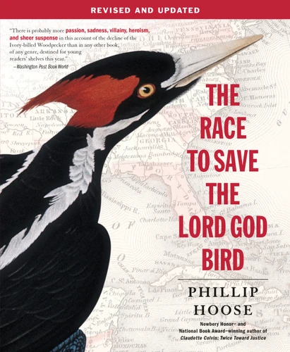 The Race to Save the Lord God Bird book cover by Phillip Hoose