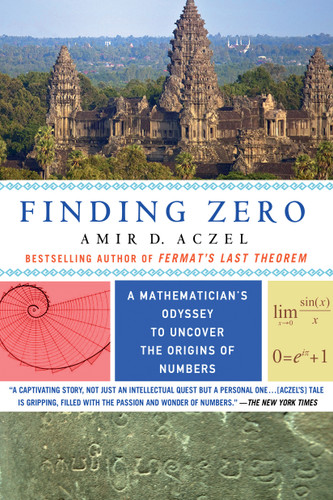 Finding Zero: A Mathematician's Odyssey to Uncover the Origins of Numbers book cover by Amir D. Aczel