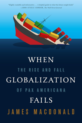 When Globalization Fails: The Rise and Fall of Pax Americana book cover by James Macdonald