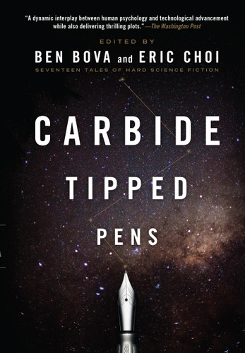 Carbide Tipped Pens: Seventeen Tales of Hard Science Fiction book cover by Ben Bova, Eric Choi