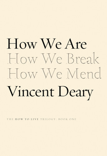 How We Are: Book One of the How to Live Series (How to Live Series #1) book cover by Vincent Deary