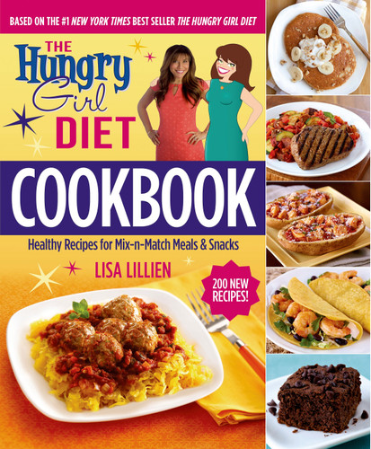The Hungry Girl Diet Cookbook: Healthy Recipes for Mix-n-Match Meals & Snacks book cover by Lisa Lillien