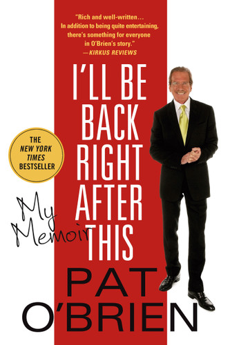 I'll Be Back Right After This: My Memoir book cover by Pat O'Brien