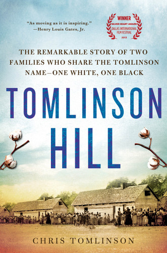 Tomlinson Hill: The Remarkable Story of Two Families Who Share the Tomlinson Name - One White, One Black book cover by Chris Tomlinson