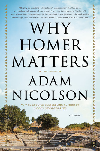 Why Homer Matters: A History book cover by Adam Nicolson