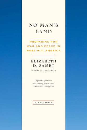 No Man's Land: Preparing for War and Peace in Post-9/11 America book cover by Elizabeth D. Samet