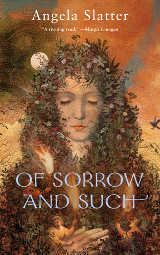 Of Sorrow and Such book cover by Angela Slatter