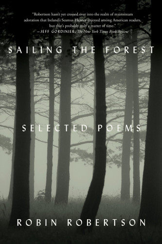 Sailing the Forest: Selected Poems book cover by Robin Robertson