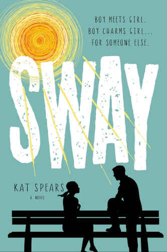 Sway: A Novel book cover by Kat Spears