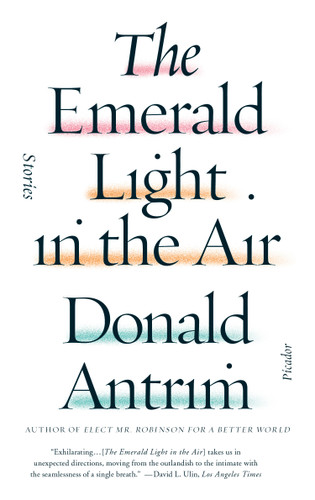 The Emerald Light in the Air: Stories book cover by Donald Antrim
